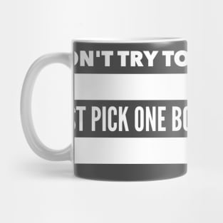 Don't try to be a hero pick one book and read it Mug